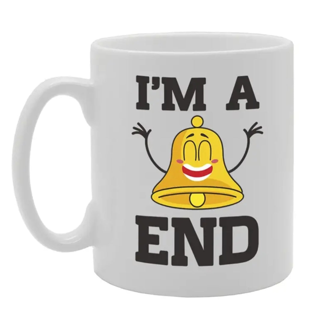 I'M A Bell End Tea Printed Tea Coffee Ceramic