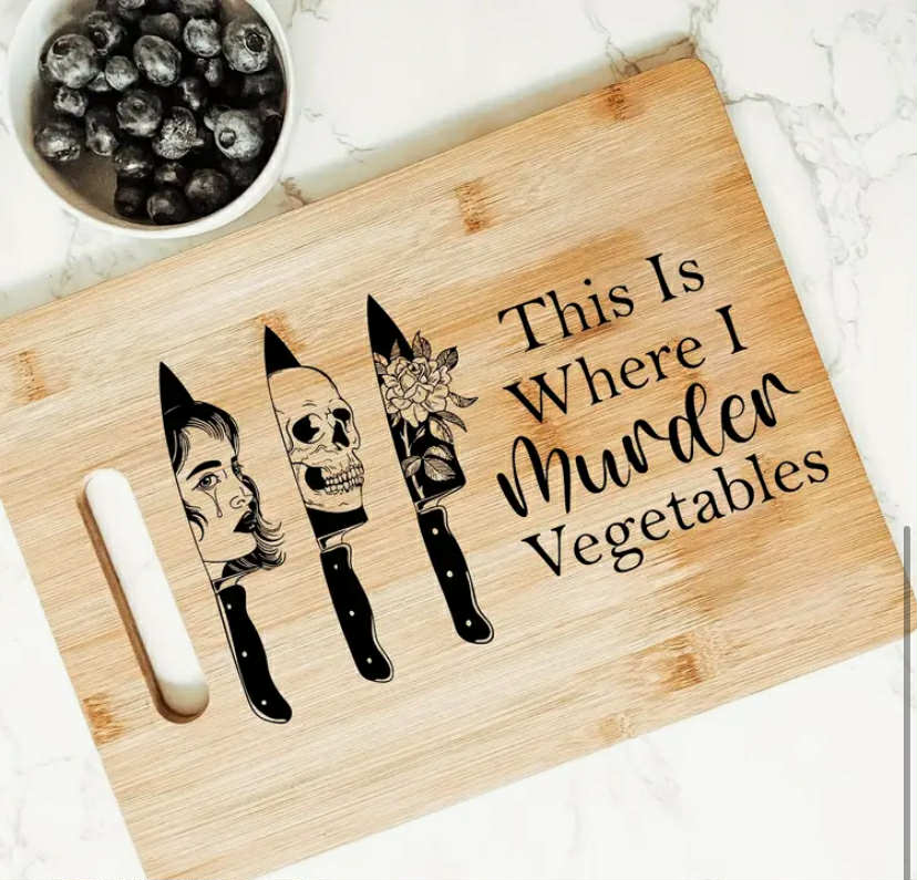 1 pc Bamboo Chopping Board with "This Is Where I Murder Vegetables" Laser Engraving -
