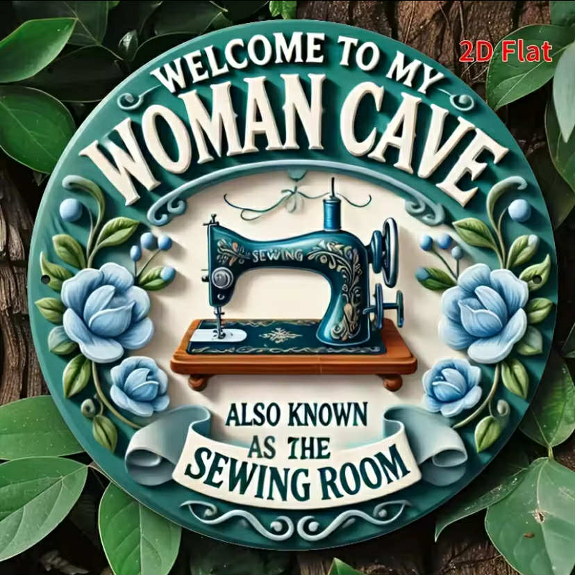 Welcome to My Woman Cave" Sewing Room