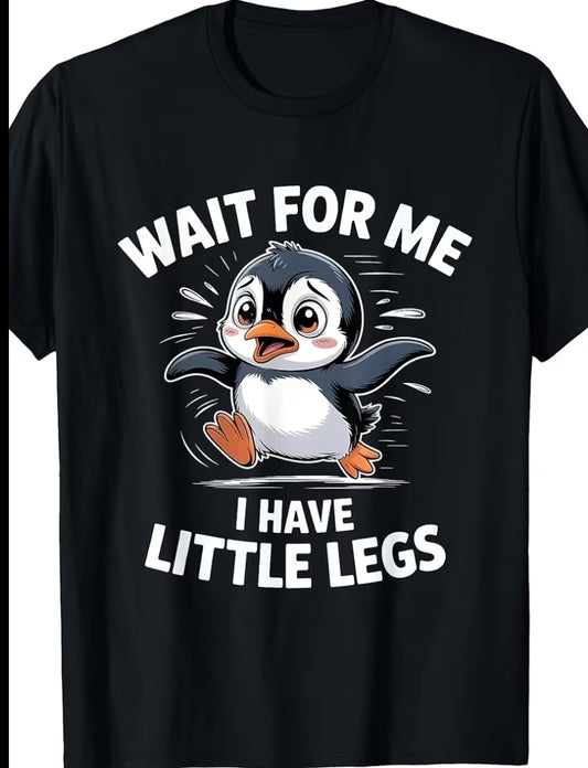 Plus Size, Wait for Me I Have Little Legs Penguin T-Shirt Funny Crew Neck Tee with Stylish Print Casual & Comfortable Travel Clothing