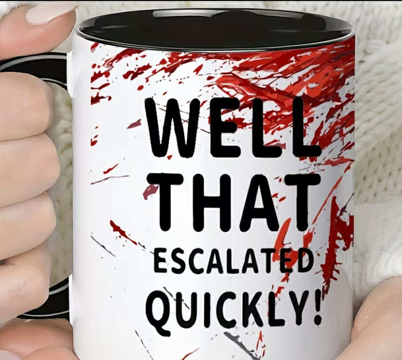 Well, That Took a Turn Fast. One Coffee Cup