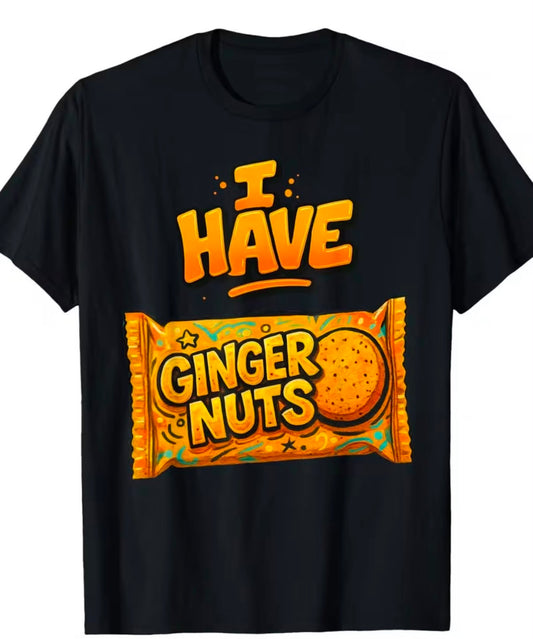 I Have Ginger Nuts Funny Rude Biscuit Pun T-Shirt