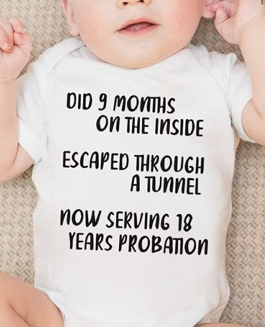 Infant Baby Romper with The Phrase 'DID 9 MONTHS ON THE INSIDE'