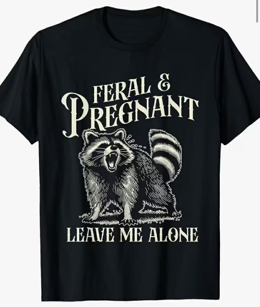 Funny Feral & Pregnant Raccoon Maternity T-Shirt for Women - Soft Breathable Pregnancy Tee with "Feral & Pregnant Leave Me Alone" Slogan & Raccoon Graphic