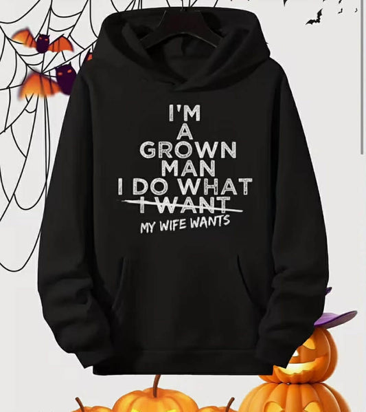 Funny "I Do What My Wife Wants" Men'S Hoodie - Humorous Marriage Gift from Wife, Black with White Print.