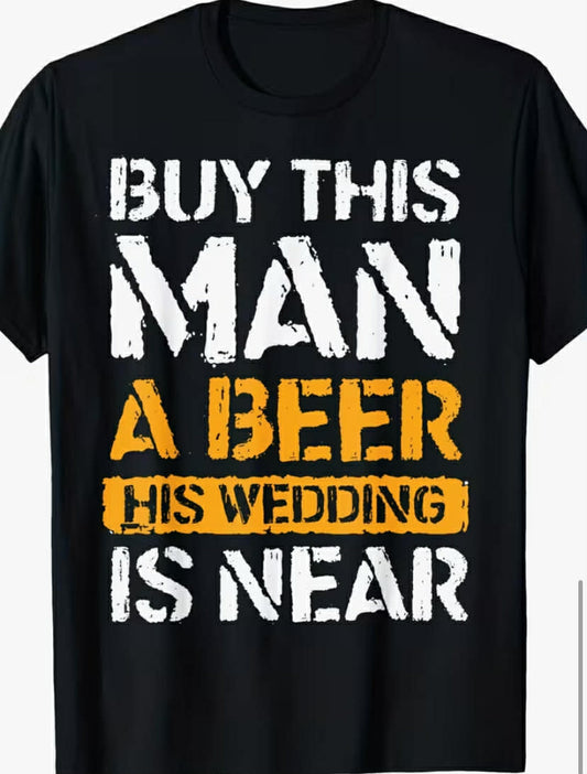 Men's Funny Wedding T-Shirt - "Buy This for Man a Beer" Groom Squad Gift, 100% Cotton Casual Short Sleeve Shirt with Wedding Party Slogan, Bachelor Party Outfit & Groomsmen Apparel for Beer Lovers
