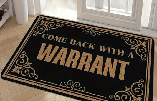 A Single Intriguing Welcome Mat, Featuring a Non-Slip Design, Perfect for Returning with a Search Warrant.