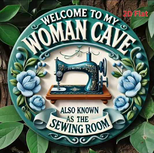 Welcome to My Woman Cave" Sewing Room