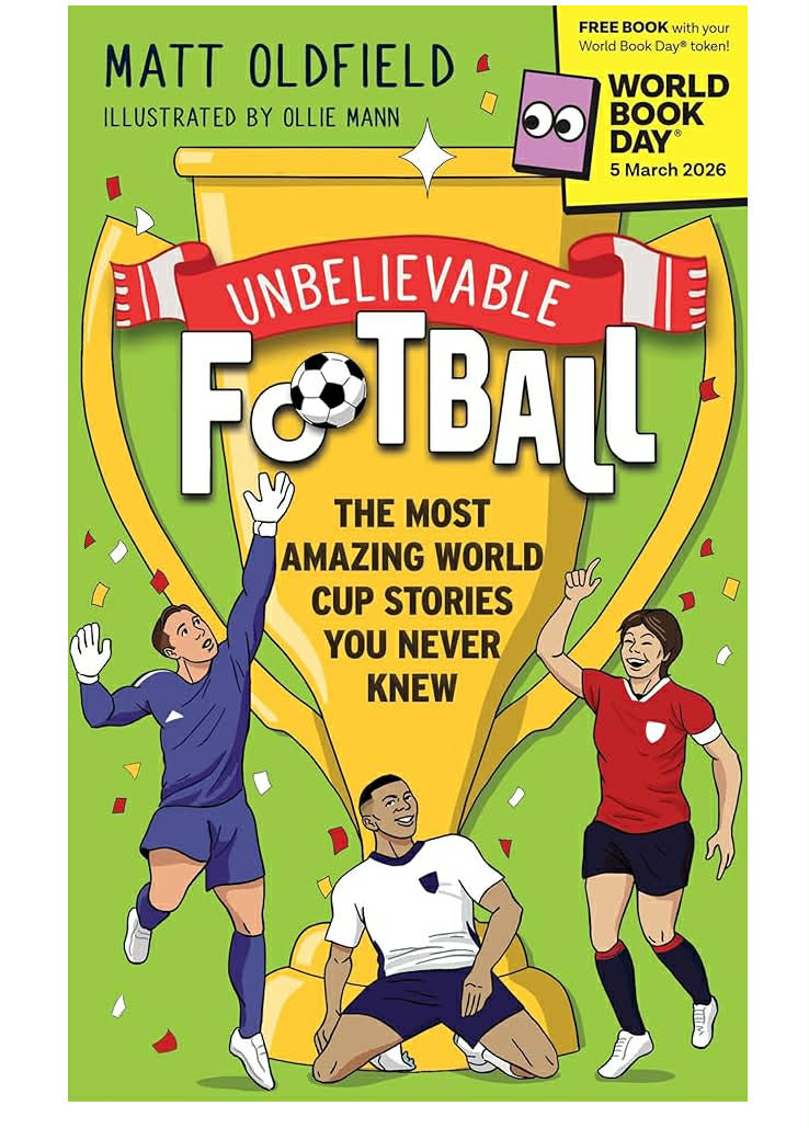 Unbelievable Football: The Most Amazing World Cup Stories You Never Knew