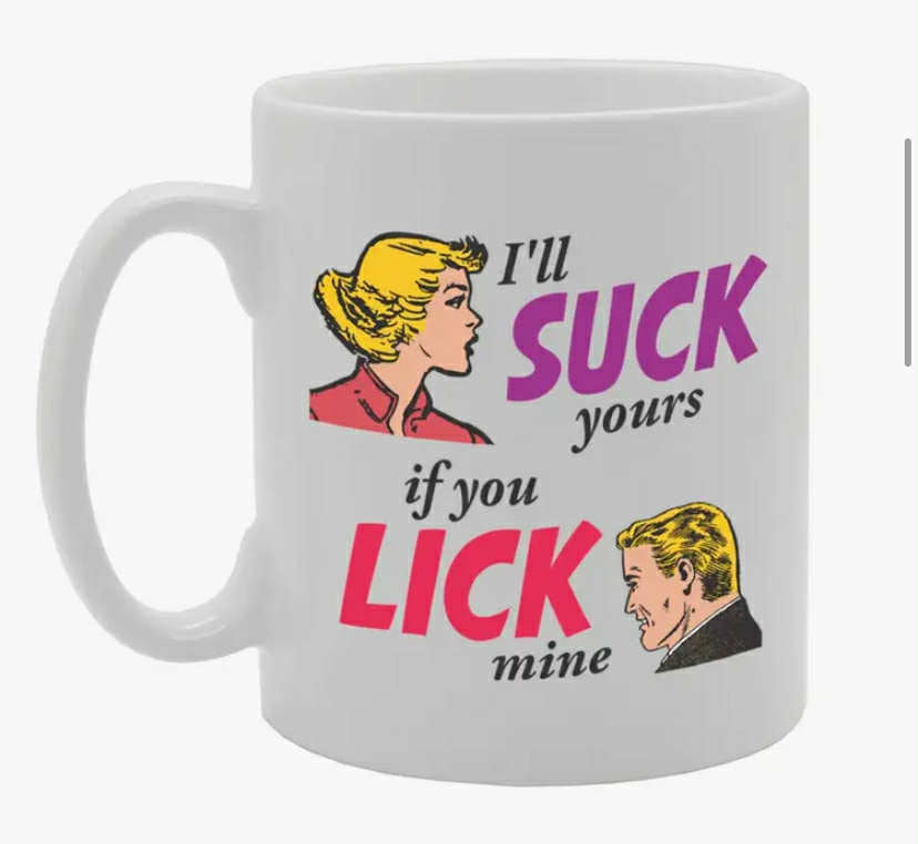 I’Ll Suck Yours Printed Tea Coffee Ceramic - Funny Printed Coffee Mug