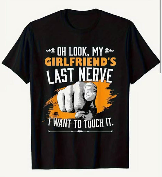 Funny Boyfriend Couple T-Shirt - "Look at My Girlfriend'S Last Nerve" Slogan - Heavyweight 180GSM Crew Neck Tee - Black Shirt with Orange Graphic