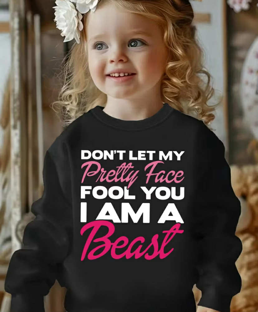 Fun Letter Print That Says 'Don't Let My Pretty Face Fool You, I'm a Beast'