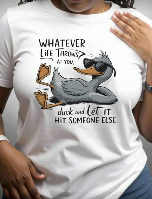 Women's Funny Duck Graphic T-Shirt - "Whatever Life Throws At You" Saying - Stretchy Plus Size top