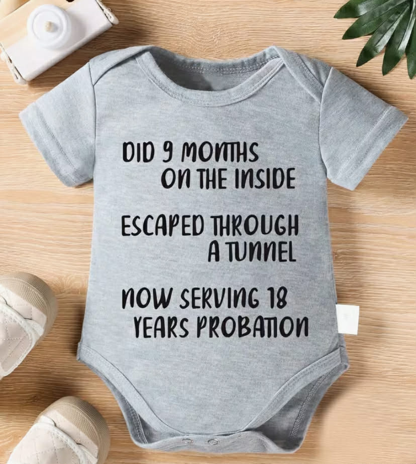 Infant Baby Romper with The Phrase 'DID 9 MONTHS ON THE INSIDE'