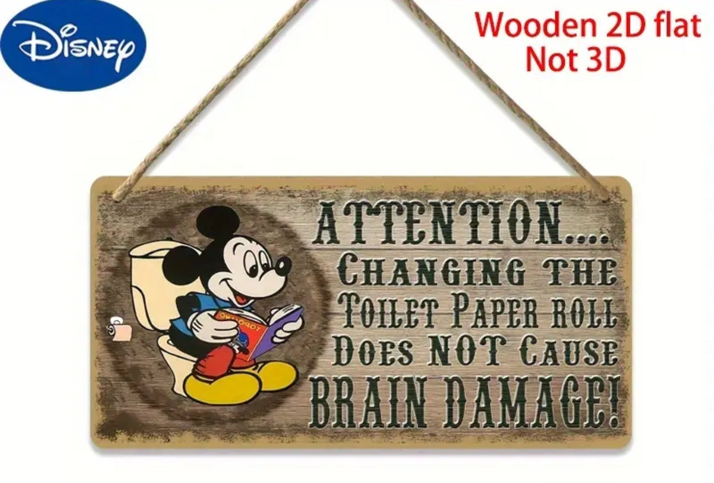 Attention changing the toilet paper does not give you brain damage. Sign